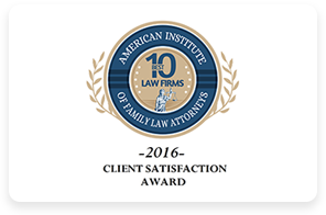 American Institute of Family Law Attorneys | 10 Best Law Firms | 2016 Client Satisfaction Award